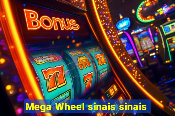 Mega Wheel sinais sinais